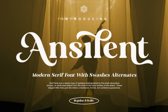 Ansilent: A Modern Serif Font with Swashes for Bold Branding